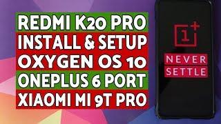 Redmi K20 Pro  Install Oxygen OS 10  OnePlus 6 OS  Xiaomi Mi 9T Pro