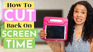 How Do I Limit My Kids’ Screen Time? 8 Tips on How to Cut Back on Screen Time 2020