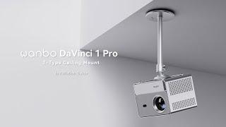 Wanbo T-Type Ceiling Mount makes your life more convenient