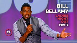 Bill Bellamy • Ladies Night Out • Part 4  LOLflix