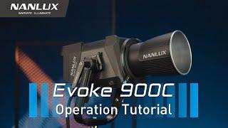 Nanlux Evoke 900C  Operation Tutorial