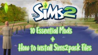 TOP 10 MOST ESSENTIAL SIMS 2 MODS AND HOW TO INSTALL SIMS2PACK FILES