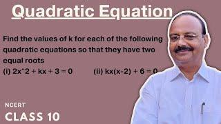 Find the values of k for each of the following quadratic equations so that they have two equal roots