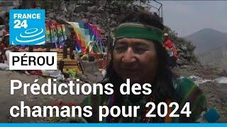 Pérou  des chamans font leurs prédictions pour lannée 2024 • FRANCE 24