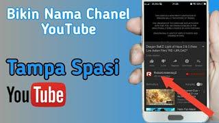 Cara Membuat Nama Chanel Youtube Tanpa Spasi - Cara Mudah Ganti Nama Chanel Youtube Tanpa Spasi..