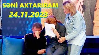 Səni axtarıram 24.11.2023 Tam veriliş  Seni axtariram 24.11.2023 Tam verilish