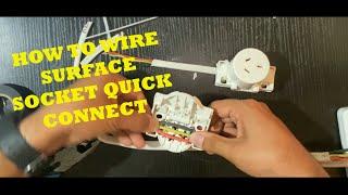 How To Wire Surface Socket Quick Connect