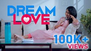 DREAM LOVE True Love Belongs To The Deserving Malayalam Romantic Shortfilm