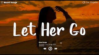 Let Her Go  Sad Songs Playlist 2024  Playlist That Will Make You Cry 