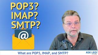 What are POP3 IMAP and SMTP?