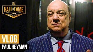 Paul Heyman’s 2024 WWE Hall of Fame Vlog