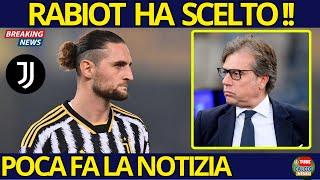 JUVENTUS COLPO DI SCENA RABIOT DECIDE IL SUO FUTURO LANNUNCIO UFFICIALE POCO FA  CALCIO NEWS