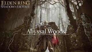 How to get to Abyssal Woods - Elden Ring Shadow of the Erdtree