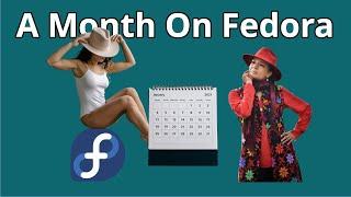 A Month On Fedora Linux - Review