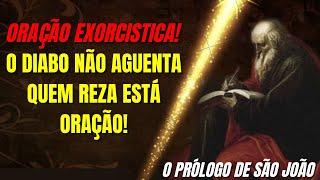  NA SUA CASA TUDO ESTÁ DANDO ERRADO? FAÇA ESSA ORAÇÃO EXORCISTICA ENTÃO O PRÓLOGO DE SÃO JOÃO