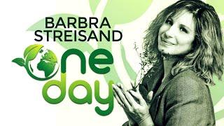 Barbra Streisand  - One Day  An Earth Tribute