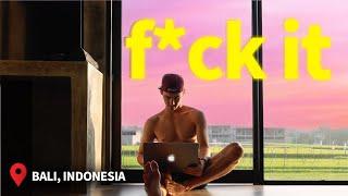 f*ck it i moved to bali to build my business raw vlog ep 1