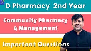 Community Pharmacy & Management D Pharma 2nd Year Important Question  Community Pharmacy IMP Que.