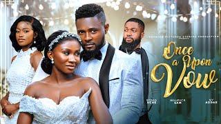 ONCE UPON A VOW - MAURICE SAM SONIA UCHE NY ADDAE CHISOM AGOAWUIKE Latest 2024 Nigerian Movies