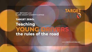 Target Zero Teaching young drivers the rules of the road