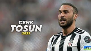 Cenk Tosun Skills  20222023 Beşiktaş Performansı