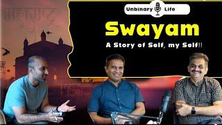 A journey of Swayam talks with Naveen and Ashay  Unbinary Life  @swayamtalks
