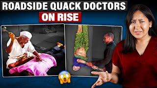 Why Are Roadside Quack Doctors On The Rise In India?  Street Haad-Vaidyas