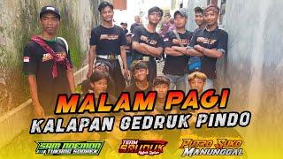 DJ BANTENGAN KALAPAN MALAM PAGI X GEDRUK PINDO PUTRO SUKO MANUNGGAL