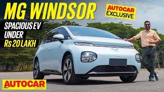 EXCLUSIVE MG Windsor review Nexon EV rival for the chauffeur driven  First Drive  Autocar India