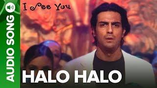 Halo Halo Full Audio Song - I See You  Arjun Rampal & Vipasha Agarwal