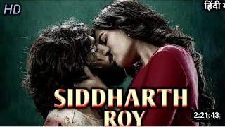 Siddharth Roy Full Movie in Hindi Dubbed  Deepak Saroj  Tanvi Negi  V Yeshasvi  Receive & Facts