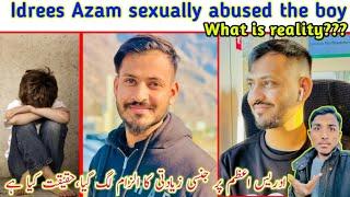 IDREES AZAM SEXUALLY ABUSED BOY  What is Reality  Hashim Ali Ch 