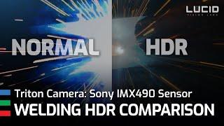 LUCID Triton IMX490 HDR Camera Welding Video Comparison