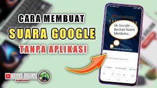 Cara Membuat Suara Google Tanpa Aplikasi