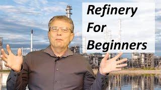 Refinery for Beginners - How does a refinery work?