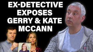 Kate & Gerry McCann Exposed by Ex Scotland Yard detective