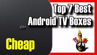  TOP 7 BEST Android TV Box on Amazon 2024Cheap With All Channels  For Streaming  Gaming