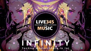 Techno - INFINITY Shala la la Bass Boosted - LIVE345MUSIC