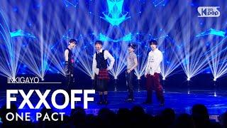 ONE PACT 원팩트 -  FXXOFF 꺼져 @인기가요 inkigayo 20240623