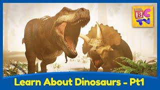 Learn About Dinosaurs Part 1  T-Rex Triceratops and More  Educational Video for Kids