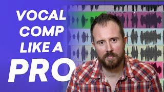 Vocal Comping How to Get Professional Sounding Vocal Comps