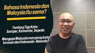 Tentang Tiga Kata  Mengapa Malaysia menyerap kata turunan Indonesia-Belanda?