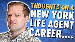 New York Life Insurance Sales Career Some Thoughts