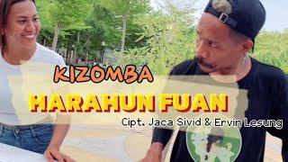 Kizomba Terbaru 2024 Harahun Fuan Ervin Lesung & Jaca Sivid OFFICIAL