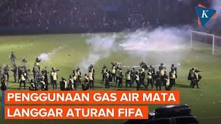 Gas Air Mata di Stadion Kanjuruhan Langgar Aturan FIFA