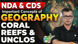 Coral Reefs & UNCLOS  Important Concepts Of Geography  NDA & CDS 2024  Bhanwar Singh