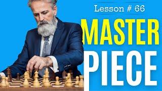 Chess Lesson # 66 How To Study Master Games  Capablanca’s Masterpiece 