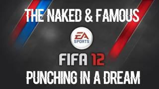 The Naked & Famous - Punching In A Dream FIFA 12 Soundtrack