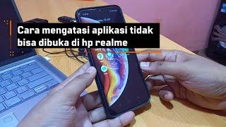 Cara mengatasi aplikasi tidak bisa dibuka di hp realme