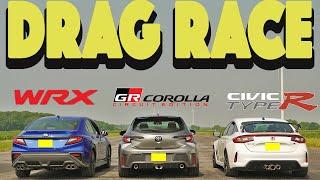 2023 Toyota GR Corolla Circuit vs Subaru WRX vs 2023 Honda Civic Type R Hot-Hatch Drag Race.